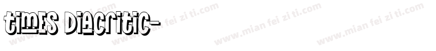 times Diacritic字体转换